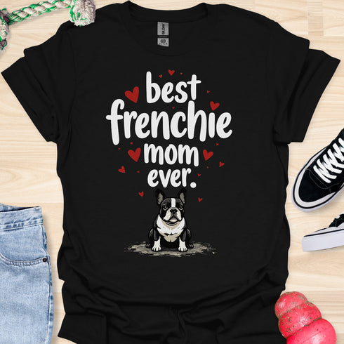 Best frenchie mom ever - V5B - Flying Hearts T-Shirt